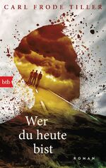 ISBN 9783442716791: Wer du heute bist