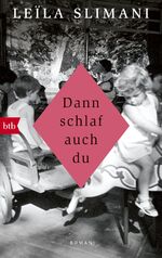 ISBN 9783442717422: Dann schlaf auch du : Roman. LeÃ¯la Slimani ; aus dem Französischen von Amelie Thom / In Beziehung stehende Ressource: ISBN: 9783630875545; In Beziehung stehende Ressource: ISBN: 9783442716814