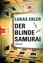 Lukas Erler: Der blinde Samurai: Thrille Lukas Erler: Der blinde Samurai: Thrille
