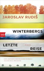 ISBN 9783442719679: Winterbergs letzte Reise | Roman | Jaroslav Rudi¿ | Taschenbuch | 544 S. | Deutsch | 2021 | btb | EAN 9783442719679