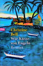 ISBN 9783442720040: Wie Küsse von Engeln. by Bell, Christine