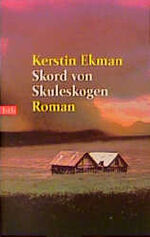 ISBN 9783442720613: Skord von Skuleskogen. von Kerstin Ekman (Autor), Hedwig M. Binder Fabulierkunst Kerstin Ekmans Roman Lange war in der schwedischen Literatur nicht mehr von Trollen die Rede. In Kerstin Ekmans Roman s