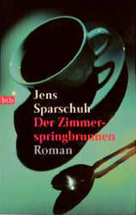 ISBN 9783442720705: Der Zimmerspringbrunnen : Roman. Goldmann ; 72070 : btb