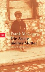 ISBN 9783442723072: Die Asche meiner Mutter - Irische Erinnerungen
