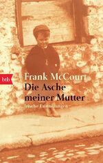 ISBN 9783442723072: Die Asche meiner Mutter – Irische Erinnerungen