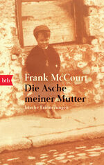 ISBN 9783442723072: Die Asche meiner Mutter: irische Erinnerungen