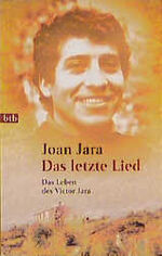 ISBN 9783442723881: Das letzte Lied – Das Leben des Victor Jara