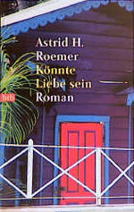 ISBN 9783442725625: Könnte Liebe sein