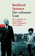 ISBN 9783442732401: Der schwarze Grat - Die Geschichte des Unternehmers Walter Lindenmaier aus Laupheim