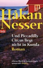 ISBN 9783442734078: Und Piccadilly Circus liegt nicht in Kumla – Roman