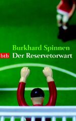 ISBN 9783442734498: Der Reservetorwart