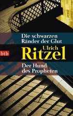 ISBN 9783442737314: Die schwarzen Ränder der Glut / Der Hund des Propheten - Zwei Romane in einem Band