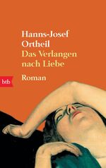 ISBN 9783442738434: Das Verlangen nach Liebe