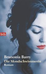 Brunonia Barry: Die Mondschwimmerin: Rom Brunonia Barry: Die Mondschwimmerin: Rom