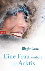 ISBN 9783442745975: Eine Frau erobert die Arktis