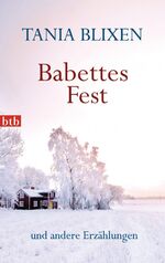 ISBN 9783442746187: Babettes Fest – und andere Erzählungen