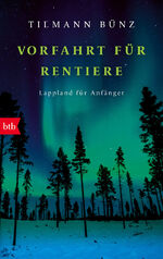 ISBN 9783442747269: Vorfahrt für Rentiere - Lappland für Anfänger