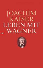 ISBN 9783442747955: Leben mit Wagner