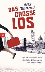 ISBN 9783442748051: Das große Los – Wie ich bei Günther Jauch eine halbe Million gewann und einfach losfuhr