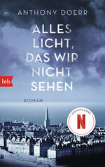 ISBN 9783442749850: Alles Licht, das wir nicht sehen: Roman - Das Buch zur Netflix-Serie