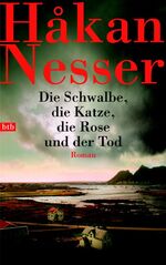 ISBN 9783442750795: Die Schwalbe, die Katze, die Rose und der Tod - signiert