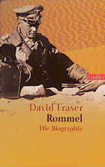 David Fraser: Rommel die Biographie