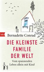 ISBN 9783442756353: Die kleinste Familie der Welt - Vom spannenden Leben allein mit Kind