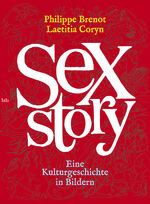 Sex Story - Eine Kulturgeschichte in Bildern