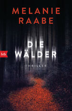 ISBN 9783442757534: Die Wälder: Thriller