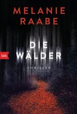 ISBN 9783442770472: Die Wälder - Thriller - bk2123