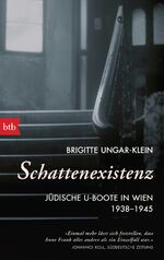 ISBN 9783442770601: Schattenexistenz – Jüdische U-Boote in Wien 1938-1945