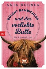 ISBN 9783442770908: Bülent Rambichler und der verliebte Bulle - Ein Provinzkrimi