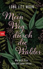 ISBN 9783442771011: Mein Weg durch die Wälder - Was mich Pilze über das Leben lehrten