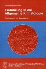 Einführung in die Allgemeine Klimatologie – Physikalische und meteorologische Grundlagen