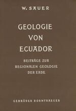 ISBN 9783443110116: Geologie von Ecuador. Mit einer zweifarbingen geologischhen Karte (1 : 1 500 000), 31 Photos, 16 Abbildungen sowie 4 Tabellen im Text und 1 Ausschlagtafel.