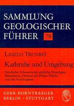 ISBN 9783443150396: SAMMLUNG GEOLOGISCHER FÜHRER 78 - Karlsruhe und Umgebung. Nördlicher Schwarzwald, südlicher Kraichgau, Rheinebene, Ostrand des Pfälzer Waldes und Nordvogesen