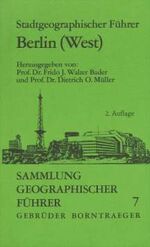 ISBN 9783443163037: Stadtgeographischer Fu?hrer Berlin (West) (Sammlung geographischer Fu?hrer Band 7)