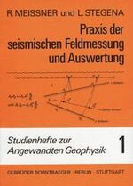 ISBN 9783443240011: Praxis der seismischen Feldmessung und Auswertung