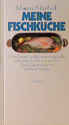 ISBN 9783444103988: Meine Fischküche