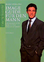 Mary Spillane: Image Guide für den Mann. Mary Spillane: Image Guide für den Mann.