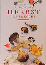 ISBN 9783444104336: Herbst in der Küche: Ein Poet am Herd Marti, Oskar