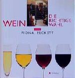 ISBN 9783444105241: Wein - die richtige Wahl