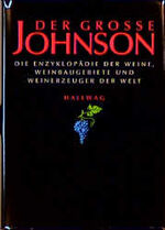 Der grosse Johnson - die Enzyklopädie der Weine, Weinbaugebiete und Weinerzeuger der Welt