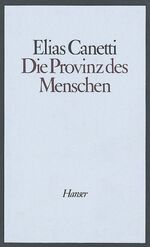 ISBN 9783446117716: Die Provinz des Menschen - Aufzeichnungen 1942  - 1972 (Widmungsexemplar)