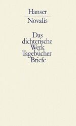 ISBN 9783446124400: Werke, Tagebücher und Briefe Friedrich von Hardenbergs - Band I: Das Dichterische Werk