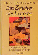 ISBN 9783446160217: Das Zeitalter der Extreme – Weltgeschichte des 20. Jahrhunderts