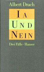 ISBN 9783446172067: Ia und Nein : drei Fälle.