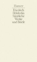 ISBN 9783446172586: Hölderlin. Sämtliche Werke und Briefe. Band 1