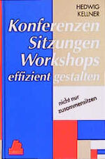 ISBN 9783446179806: Konferenzen, Sitzungen, Workshops effizient gestalten