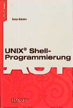 ISBN 9783446187252: UNIX-Shell-Programmierung